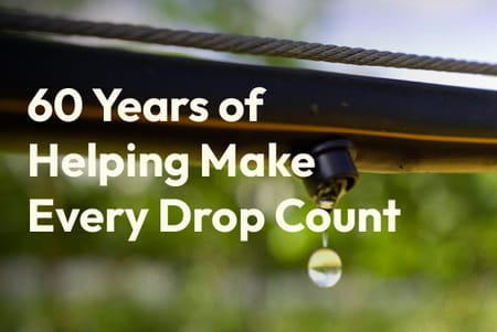 60 Years of Helping Make Every Drop Count